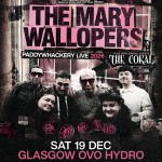 THE MARY WALLOPERS, OVO HYDRO GLASGOW, SATURDAY 19TH DECEMBER 2026 THE MARY WALLOPERS, OVO HYDRO GLASGOW, SATURDAY 19TH DECEMBER 2026